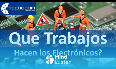 Que TRABAJOS hacen los ELECTRÓNICOS En que puede trabajar Electrónica Básica
