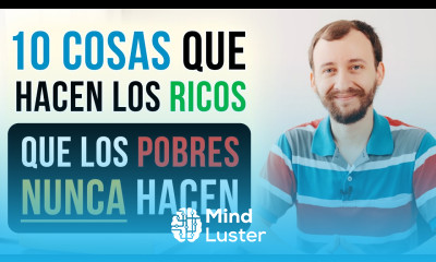 10 Cosas Que Hacen Los Ricos Que Los Pobres NUNCA Hacen