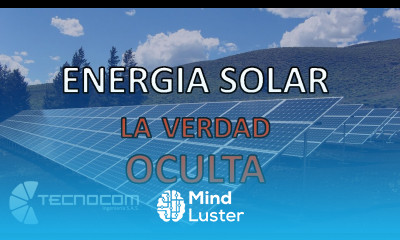 Energia SOLAR La VERDAD Oculta como funciona ¿ Una ESTAFA