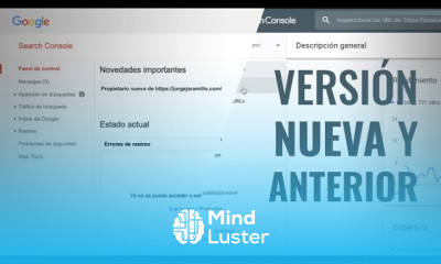 Comparativa de Google Search Console Versión Anterior y Nueva GoogleSearchConsole