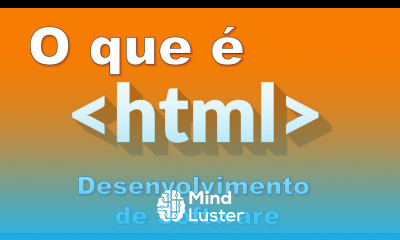 O que é HTML Para que serve o HTML para seu site Curso de desenvolvimento de software