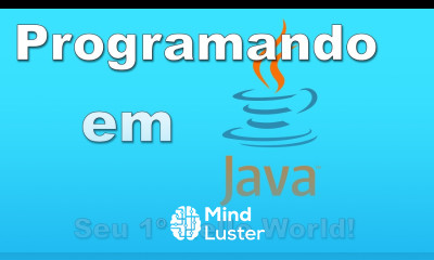 Seu primeiro programa em JAVA desenvolvendo um Hello World JAVA Curso de desenvolvimento