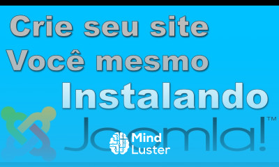 Saiba como criar seu site você mesmo veja como instalar o Joomla e ter sem site em minutos