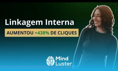 LINKAGEM INTERNA EM SEO AUMENTOU 438 DE CLIQUES
