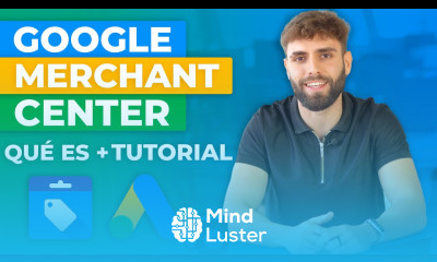 Qué es Google Merchant Center y Cómo funciona Tutorial