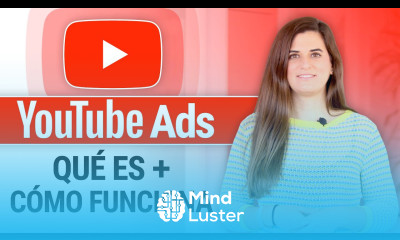 ¿Qué es YouTube Ads y cómo funciona con Tutorial