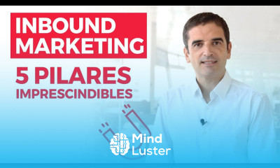 Inbound Marketing Paso a Paso ¡Los 5 pilares de la metodología