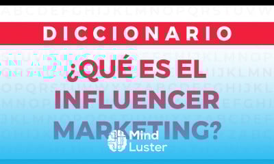 ¿Qué es el Influencer Marketing — Diccionario de Marketing