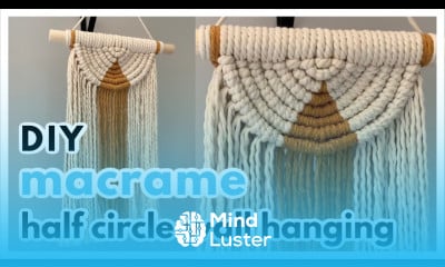 Two Color Macrame Semi Circle Wall Hanging Semi Lunar DIY Tutorial