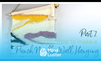 DIY Punch Needle Wall Hanging Part 2 Assembly