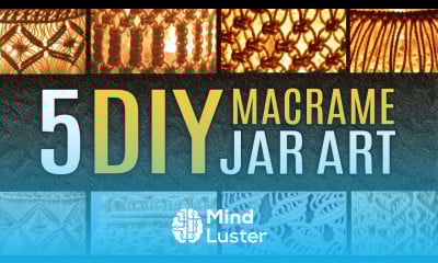 5 EASY MACRAME JAR ART How To Decorate Glass Jars
