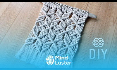 Learn LEARN KNOTS MAKE MACRAME WALL HANGING - Mind Luster