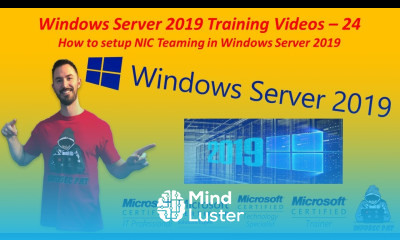 How to setup and configure NIC Teaming Windows Server 2019 Video 24 Windows Server 2019 Training