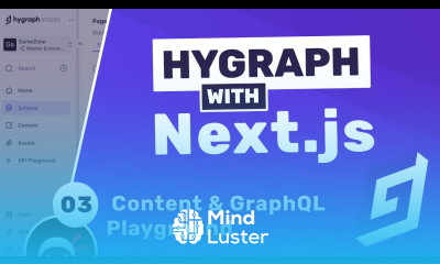 Hygraph with Next js Tutorial 3 Content API Playground