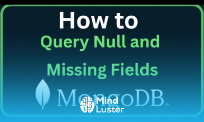 MongoDB Tutorial 22 How to Query Null and Missing Fields in MongoDB