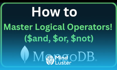 MongoDB Tutorial 17 Master MongoDB Logical Operators and or not Easy Guide