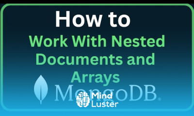 How to Work With Nested Documents and Arrays in MongoDB