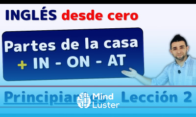  Inglés desde Cero Preposiciones IN ON y AT en la Casa Principiantes – Lección 2
