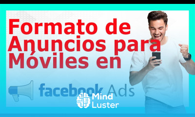 Prueba este FORMATO DE ANUNCIO EN MÓVILES Facebook Ads
