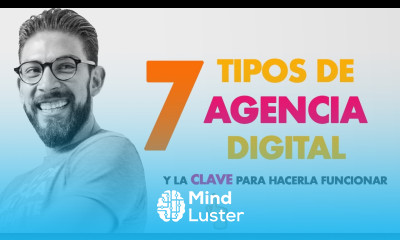 7 Tipos de Agencia Digital  Crea tu Agencia Digital y la Clave para hacerla funcionar