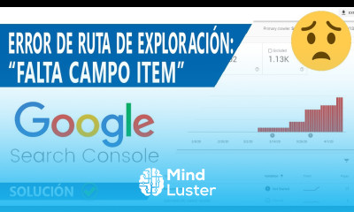  ERROR GOOGLE SEARCH CONSOLE RUTA DE EXPLORACIÓN FALTA DEL CAMPO ITEM SOLUCIÓN  TUTORIAL