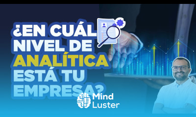 Mide el Nivel de Madurez Analítica de tu Empresa