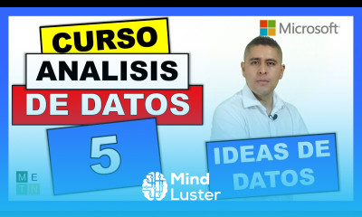 5 QUE EXCEL HAGA EL TRABAJO POR TI CON IDEAS CURSO DE GESTIÓN DE ANÁLISIS DE DATOS EN EXCEL