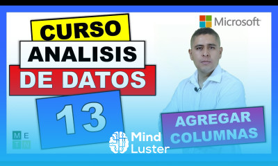 13 AGREGAR COLUMNAS EN SEGUNDOS CON POWER QUERY CURSO DE GESTIÓN DE ANÁLISIS DE DATOS EN EXCEL