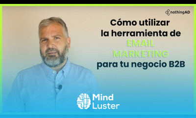  Cómo utilizar la herramienta de email marketing para tu negocio B2B