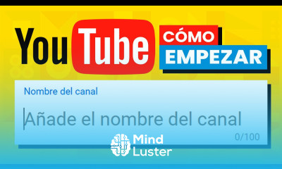  Cómo crear un canal en YouTube Tutorial