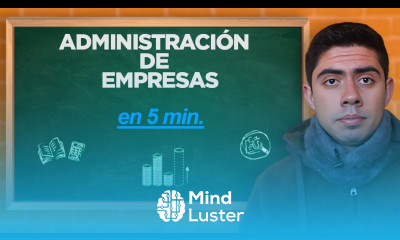 ¿Qué es la ADMINISTRACIÓN de EMPRESAS En 4 Minutos