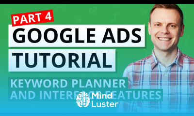 Google Ads Keyword Planner and Interface Features – Google Ads Tutorial Lesson 4