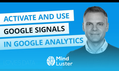 Activating and using Google Signals with Google Analytics