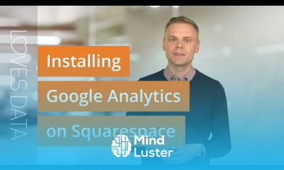 Learn Tutorial Installing Google Analytics on Squarespace - Mind Luster