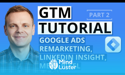 How To Setup Google Ads Meta and LinkedIn Tags – GTM Tutorial Lesson 2
