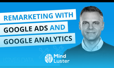 Setting up Google Ads Remarketing with Google Analytics including GA4 and Universal Analytics