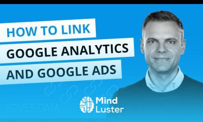 How to Link Google Analytics to Google Ads 2020 Tutorial Steps Common Issues More