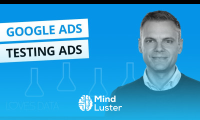 Testing and Experimenting in Google Ads