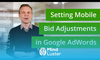 Setting Mobile Bid Adjustments in Google AdWords
