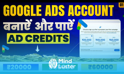 Create Google Ads Account in 5 Mints Get 60000 INR AD Credits Google Ads Course with AI 2026