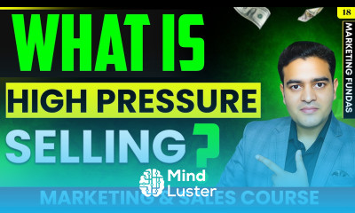 What is High Pressure Selling Hard Selling Kya Hai Marketing and Sales Course in Hindi
