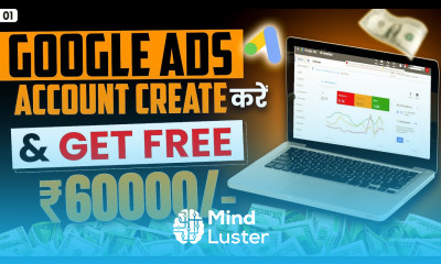 How to Create Google Ads Account in 2025 Get 60000 INR Free Ads Credit from Google Ads