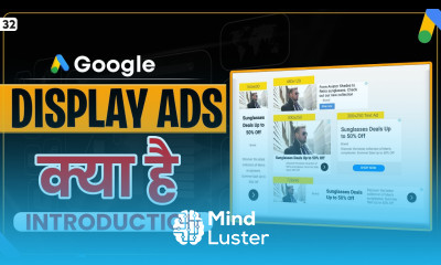 Introduction To Display Ads in Google Ads 2025 Display Advertising Kya Hai displayads