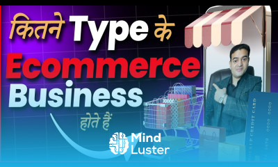 Types of Ecommerce Business Models b2b b2c c2c c2b in Hindi ecommercebusinesscourse