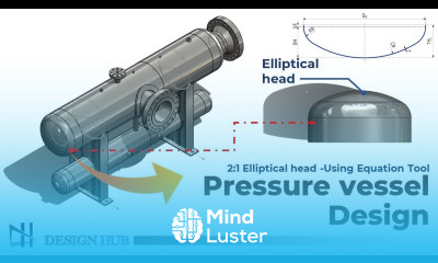 Pressure vessel Design 2 1 Elliptical head in Solidworks Design hub