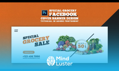 Grocery Sale Facebook Cover Banner Design Adobe Photoshop Tutorial Speed Art Grafix Mentor