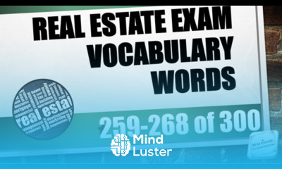 Real Estate Vocabulary Words 259 268 of 300 Real Estate Exam Prep
