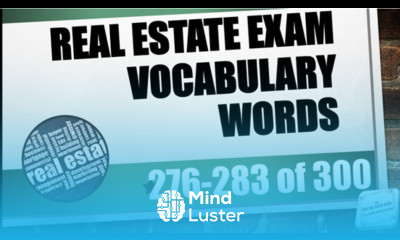 Real Estate Vocabulary Words 276 283 of 300 Real Estate Exam