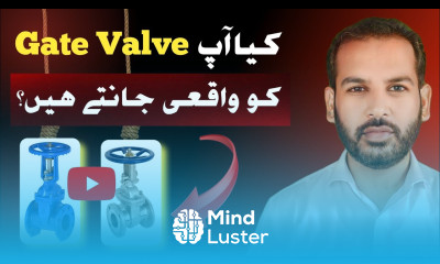 Gate Valves Basic Information for Beginners in Urdu