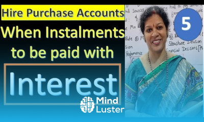 5 Problem on When Instalments to be paid with Interest from Hire Purchase Accounts Chapter